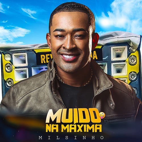 Milsinho Toque Dez - MUIDO NA MAXIMA