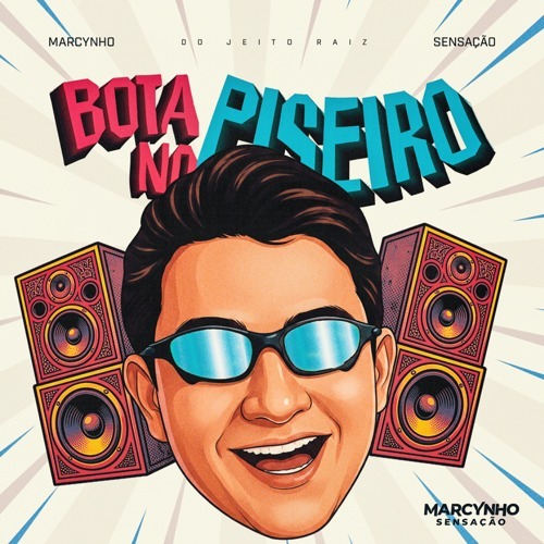CD BOTA NO PISEIRO - Marcynho Sensação